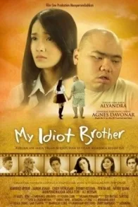 MY IDIOT BROTHER