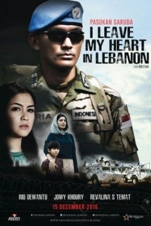 Pasukan Garuda: I Leave My Heart In Lebanon