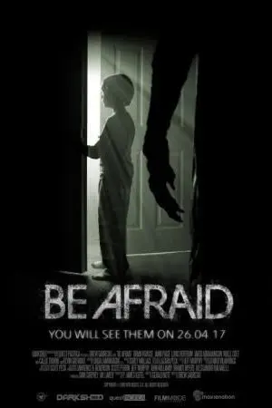 Be Afraid