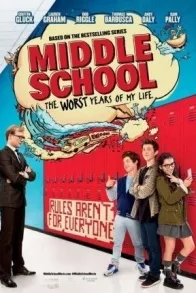 MIDDLE SCHOOL: THE WORST YEARS OF MY LIFE