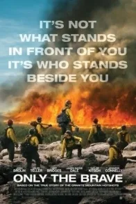 ONLY THE BRAVE