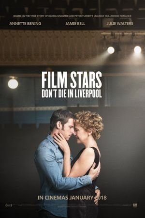 FILM STARS DON`T DIE IN LIVERPOOL