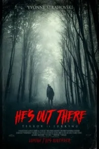 HE'S OUT THERE
