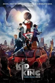 THE KID WHO WOULD BE KING