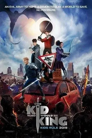 The Kid Who Would Be King