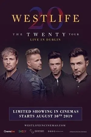 Westlife: The Twenty Tour Live In Dublin