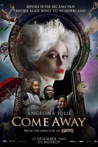 COME AWAY