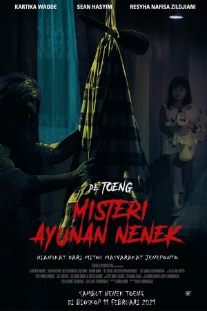 DE TOENG: MISTERI AYUNAN NENEK