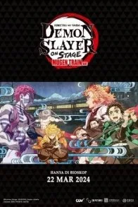DEMON SLAYER: KIMETSU NO YAIBA ON STAGE MUGEN TRAIN ARC