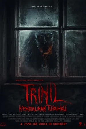 TRINIL: Kembalikan Tubuhku