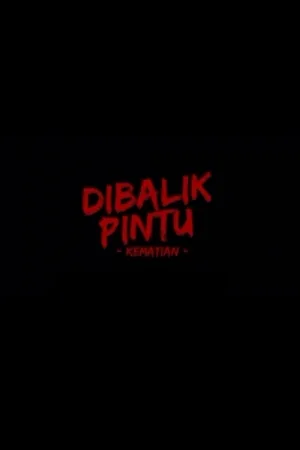 Dibalik Pintu Kematian