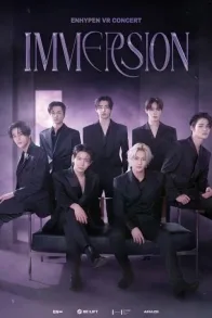 ENHYPEN VR CONCERT: IMMERSION ENHYPEN VR CONCERT: IMMERSION