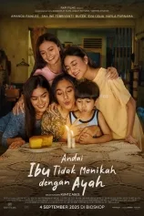 Andai Ibu Tidak Menikah Dengan Ayah