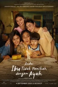 Andai Ibu Tidak Menikah Dengan Ayah