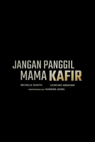 Jangan Panggil Mama Kafir