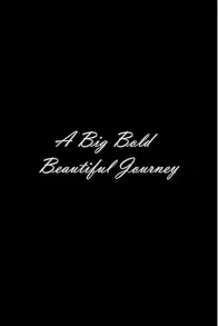 A Big Bold Beautiful Journey