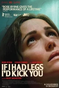 IF I HAD LEGS I'D KICK YOU IF I HAD LEGS I'D KICK YOU