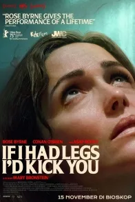 IF I HAD LEGS I`D KICK YOU