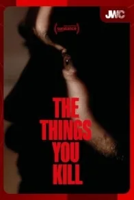 JWC 2025: THE THINGS YOU KILL