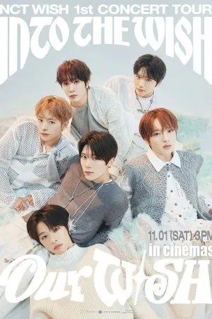 NCT WISH 1st CONCERT TOUR `INTO THE WISH Our WISH`