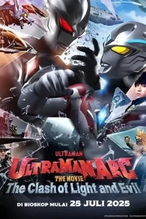 Ultraman Arc The Movie: The Clash of Light and Evil