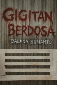Gigitan Berdosa: Balada Sumanto Gigitan Berdosa: Balada Sumanto