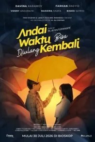 Andai Waktu Bisa Diulang Kembali