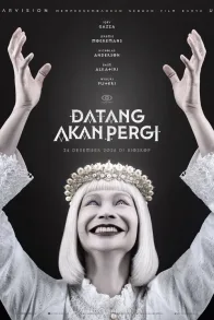 Datang Akan Pergi Datang Akan Pergi
