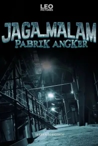 Jaga Malam Pabrik Angker