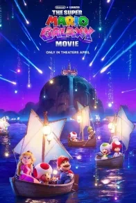 The Super Mario Galaxy Movie The Super Mario Galaxy Movie