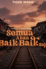 Semua Akan Baik Baik Saja