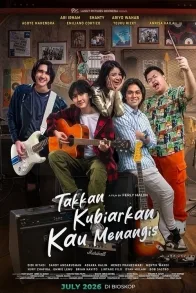 Takkan Kubiarkan Kau Menangis