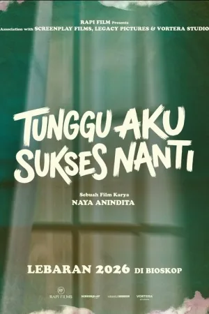 Tunggu Aku Sukses Nanti