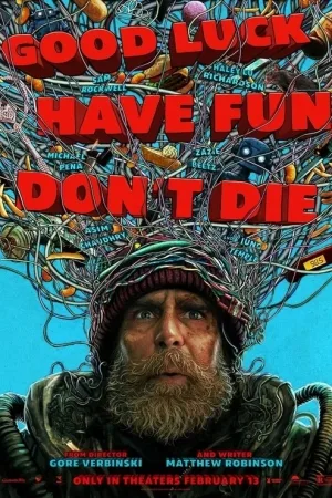 Good Luck, Have Fun, Dont Die