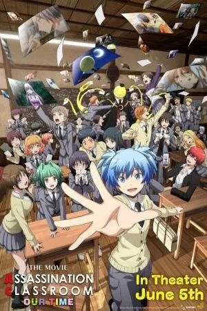Assassination Classroom the Movie: Our Time