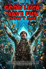 Good Luck, Have Fun, Dont Die