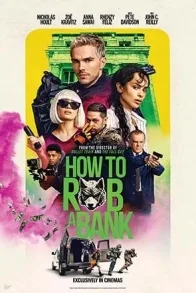 How to Rob a Bank How to Rob a Bank