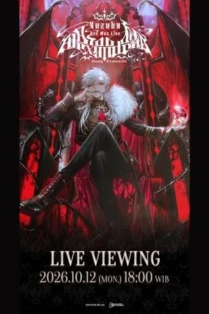 Kuzuha One Man Live "Bloody Alexandrite" Live Viewing