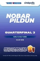 NOBAR PILDUN: QUARTERFINAL 3