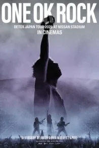 ONE OK ROCK DETOX JAPAN TOUR 2025 AT NISSAN STADIUM IN CINEMAS