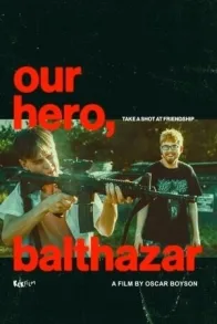 OUR HERO, BALTHAZAR