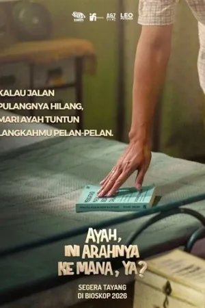 Ayah, Ini Arahnya ke Mana, Ya?
