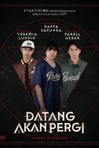 Datang Akan Pergi Datang Akan Pergi