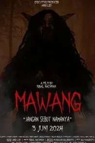 Mawang: Jangan Sebut Namanya