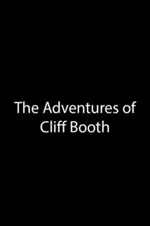 The Adventures of Cliff Booth