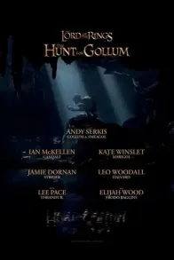 The Lord of the Rings: The Hunt for Gollum The Lord of the Rings: The Hunt for Gollum