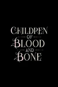 Children of Blood and Bone